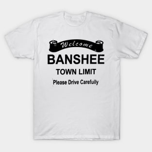 Banshee - Town sign T-Shirt